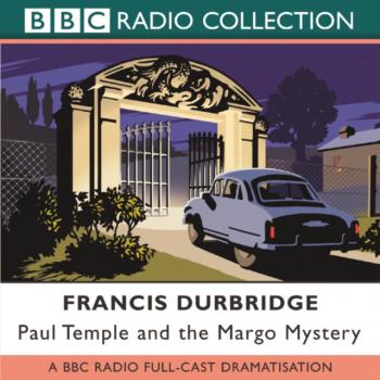 Читать Paul Temple And The Margo Mystery - Francis Durbridge