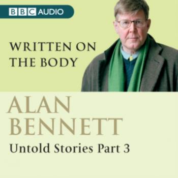 Читать Alan Bennett Untold Stories - Alan (Author) Bennett