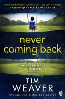 Читать Never Coming Back - Tim Weaver