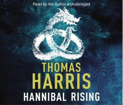 Читать Hannibal Rising - Thomas Harris