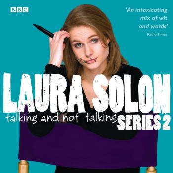 Читать Laura Solon  Talking And Not Talking - Series 2 - Laura Solon