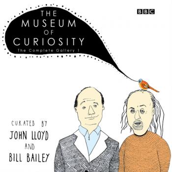 Читать Museum Of Curiosity: Series 1 - Джон Ллойд