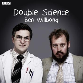Читать Double Science (BBC Radio 4  Comedy) - Ben Willbond