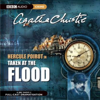 Читать Taken At The Flood - Agatha Christie