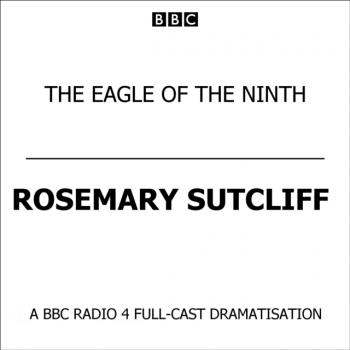 Читать Eagle Of The Ninth - Rosemary  Sutcliff