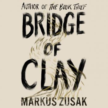 Читать Bridge of Clay - Маркус Зусак