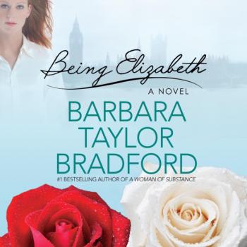 Читать Being Elizabeth - Barbara Taylor Bradford