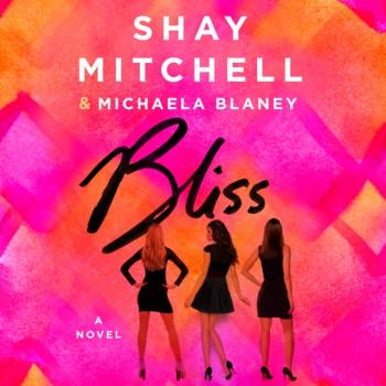Читать Bliss - Shay Mitchell