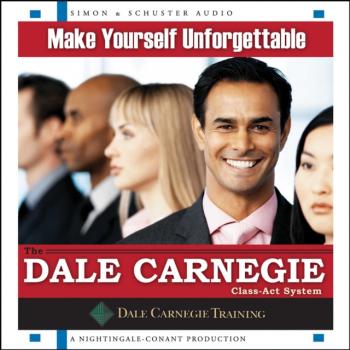 Читать Make Yourself Unforgettable - Дейл Карнеги