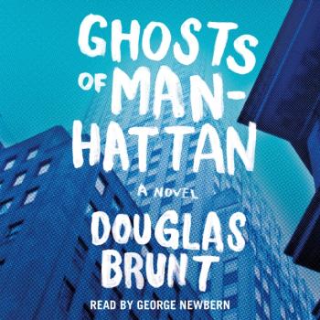 Читать Ghosts of Manhattan - Douglas Brunt