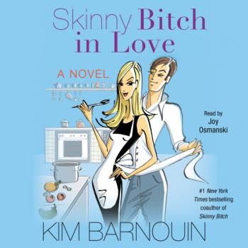 Читать Skinny Bitch in Love - Kim Barnouin