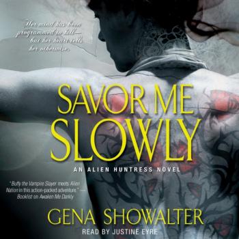 Читать Savor Me Slowly - Gena Showalter