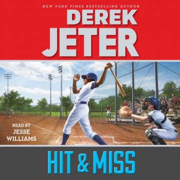 Читать Hit & Miss - Derek Jeter