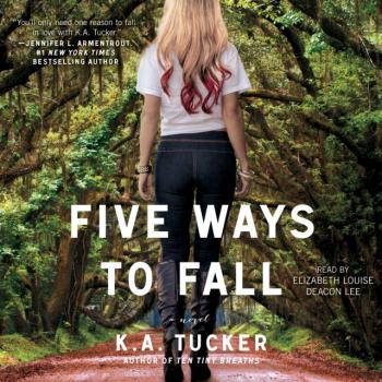 Читать Five Ways to Fall - K.A. Tucker