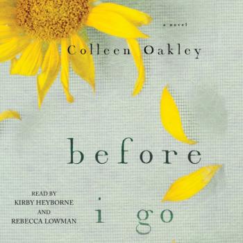 Читать Before I Go - Colleen Oakley