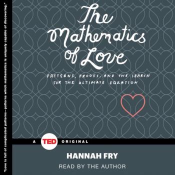Читать Mathematics of Love - Hannah Fry
