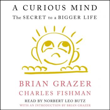 Читать Curious Mind - Brian Grazer