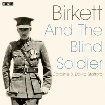 Читать Birkett And The Blind Soldier - David W. Stafford