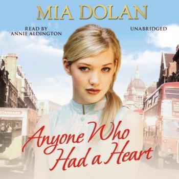 Читать Anyone Who Had a Heart - Mia Dolan