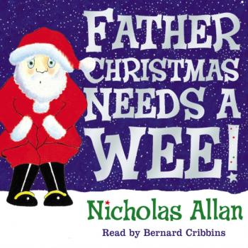 Читать Father Christmas Needs a Wee - Nicholas  Allan