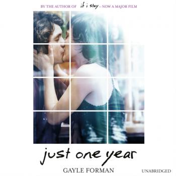 Читать Just One Year - Gayle  Forman