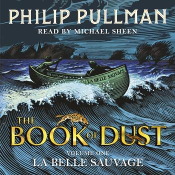 Читать La Belle Sauvage: The Book of Dust Volume One - Philip  Pullman