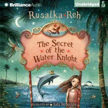 Читать Secret of the Water Knight - Rusalka Reh