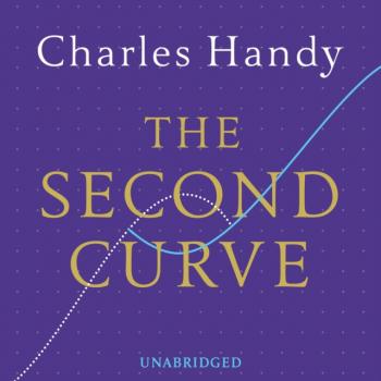 Читать Second Curve - Charles  Handy