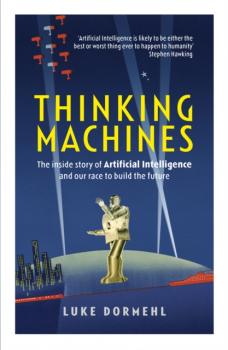 Читать Thinking Machines - Luke  Dormehl