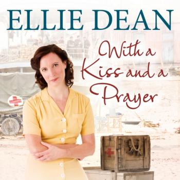 Читать With a Kiss and a Prayer - Ellie  Dean