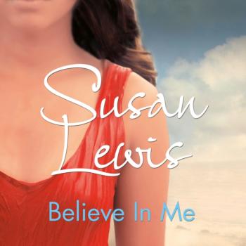 Читать Believe In Me - Susan Lewis
