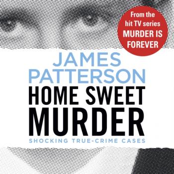 Читать Home Sweet Murder - James Patterson