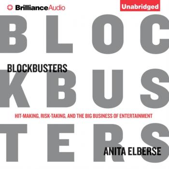 Читать Blockbusters - Anita Elberse