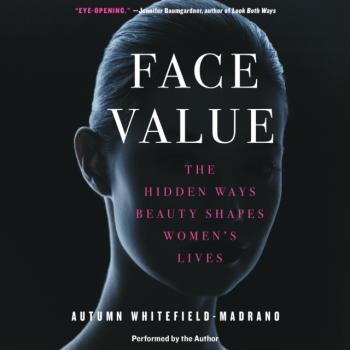 Читать Face Value - Autumn Whitefield-Madrano