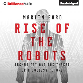 Читать Rise of the Robots - Martin Ford