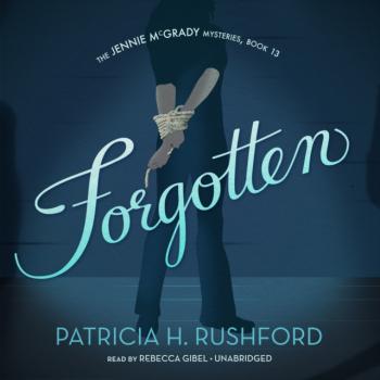 Читать Forgotten - Patricia H. Rushford