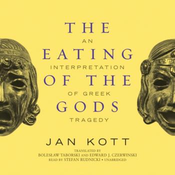 Читать Eating of the Gods - Jan Kott