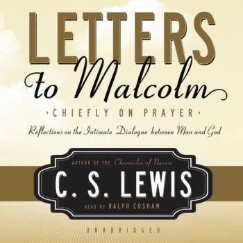 Читать Letters to Malcolm - C. S. Lewis