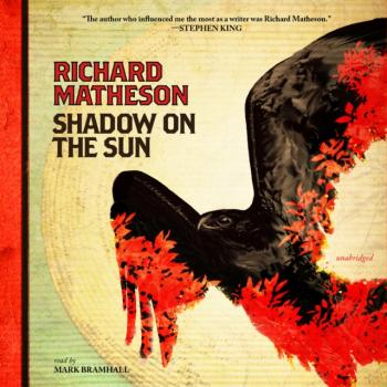 Читать Shadow on the Sun - Richard Matheson