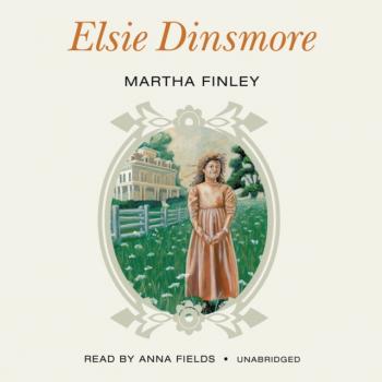 Читать Elsie Dinsmore - Finley Martha