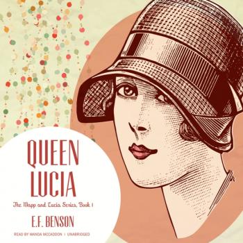 Читать Queen Lucia - Ð­Ð´Ð²Ð°Ñ€Ð´ Ð‘ÐµÐ½ÑÐ¾Ð½