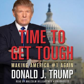 Читать Time to Get Tough - Donald J. Trump