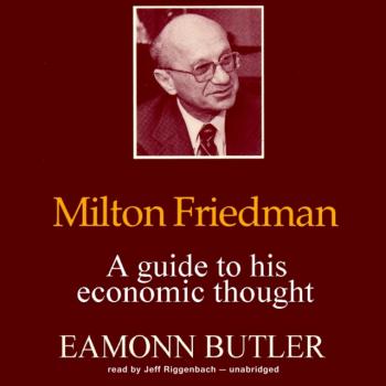 Читать Milton Friedman - Eamonn Butler