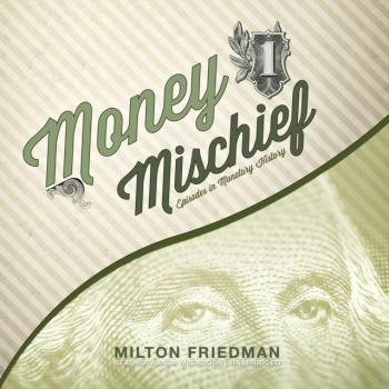 Читать Money Mischief - Milton  Friedman