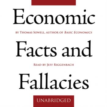 Читать Economic Facts and Fallacies - Thomas Sowell