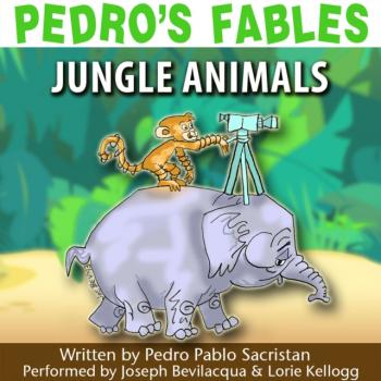 Читать Pedro's Fables: Jungle Animals - Pedro Pablo Sacristan