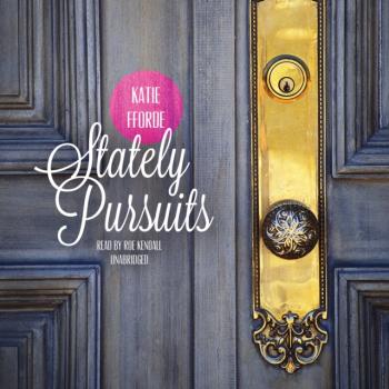 Читать Stately Pursuits - Katie  Fforde