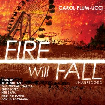 Читать Fire Will Fall - Carol Plum-Ucci