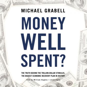Читать Money Well Spent? - Michael Grabell