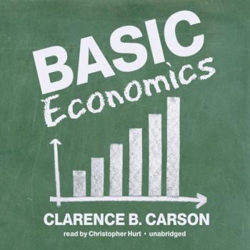 Читать Basic Economics - Clarence B. Carson